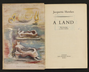 Jacquetta Hawkes, A Land (London: Cresset Press, 1951) (MERL LIBRARY 1840-HAW)