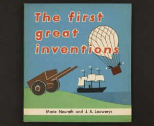 Front cover of Marie Neurath and Joseph Lauwerys, The first great inventions (Max Parrish, 1951) (University Special Collections)
